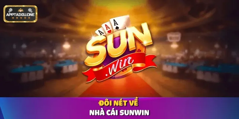 Đôi nét về nhà cái Sunwin