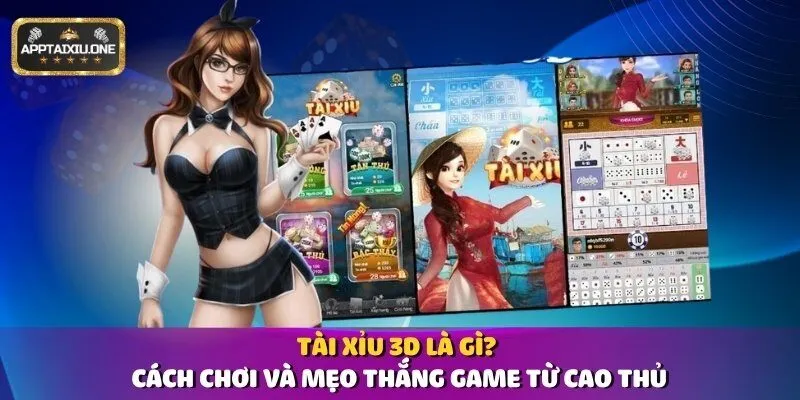 Tài Xỉu 3D Là Gì? Cách Chơi Và Mẹo Thắng Game Từ Cao Thủ