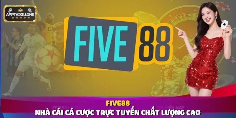 Five88 - Nhà Cái Cá Cược Trực Tuyến Chất Lượng Cao